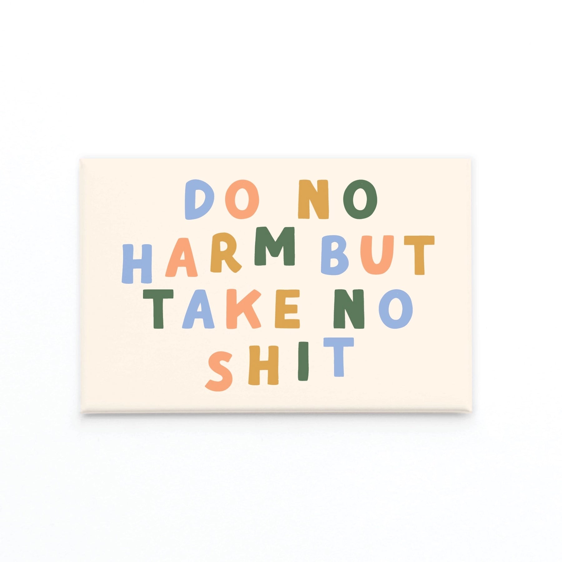 Do No Harm Refrigerator Magnet