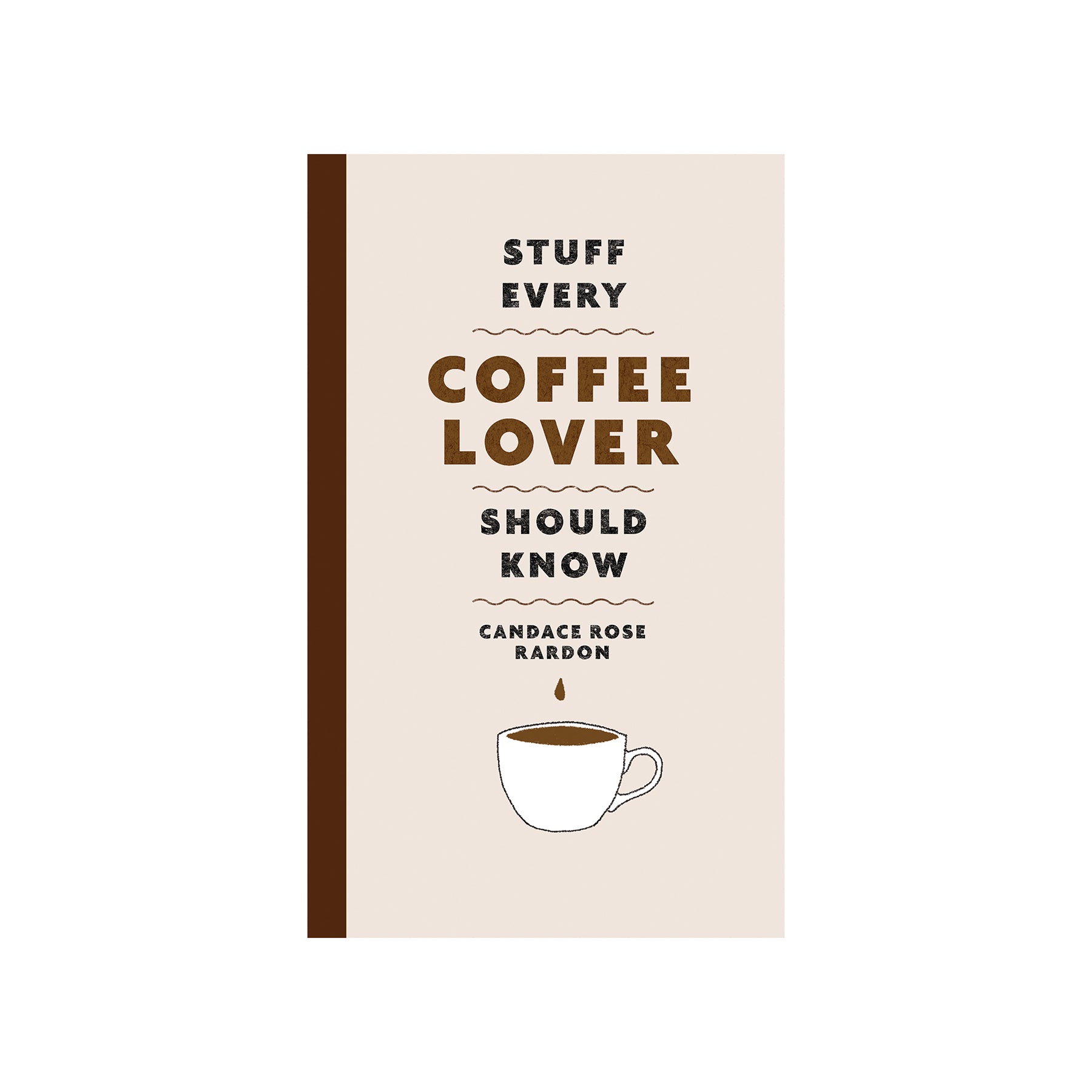 Stuff Every Coffee Lover Should Know